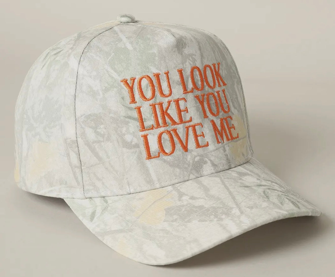 You look like you love me hat