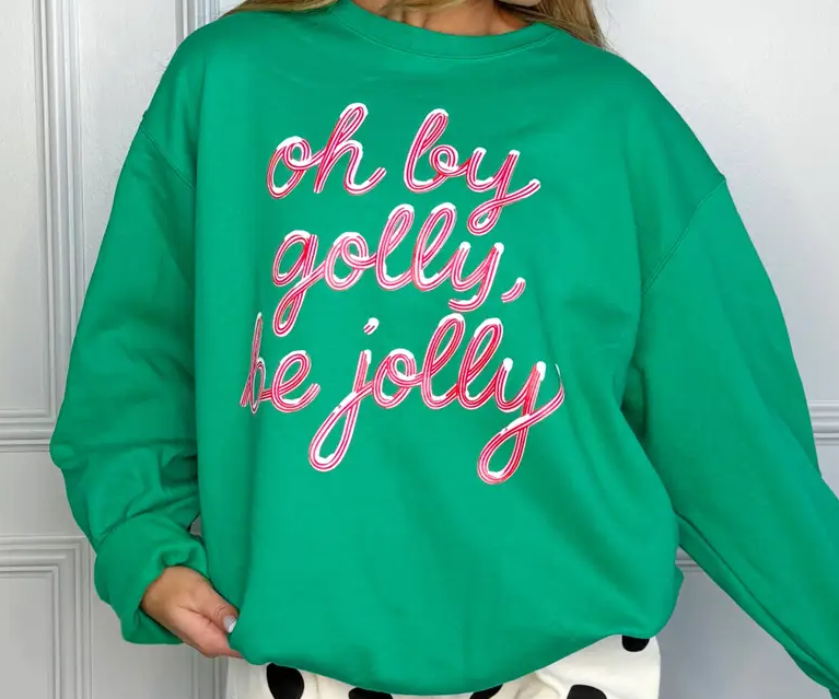 Oh by golly, be jolly crewneck